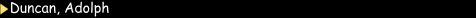 Duncan, Adolph